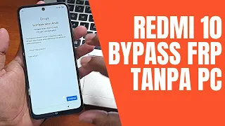 Cara Bypass Frp Redmi 10 Lupa Akun Google gratis Tanpa PC