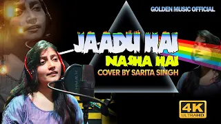 Jaadu Hai Nasha Hai | जादू है नशा है | Cover | Sarita Singh female cover song || bollywood song 2022