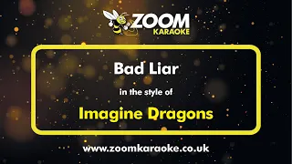 Imagine Dragons - Bad Liar - Karaoke Version from Zoom Karaoke