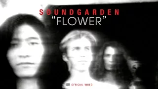 Soundgarden - Flower [OFFICIAL VIDEO]