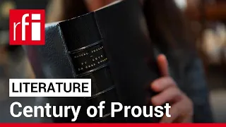 Why it's never too late to read Proust, 100 years after his death • RFI English