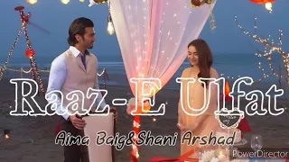 Raaz-E Ulfat (Lyrics) OST || Aima Baig & Shani Arshad || Tumhee to they khayalo full lyrics ||