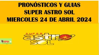 Resultados Super Astro Sol Hoy 24 de Abril 2024 (Numerología para la Suerte y Juegos de Azar)