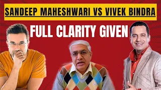 Full Clarity On Sandeep Maheshwari Vs Vivek Bindra Controversy