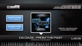 Da Daze - From The Past (LUS 09 - Official HQ Preview)