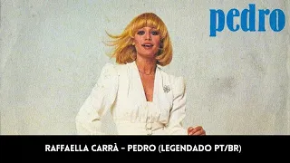 Raffaella Carrà - Pedro (Legendado PT/BR)