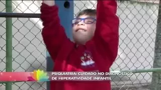 Psiquiatria: cuidado no diagnóstico de hiperatividade infantil