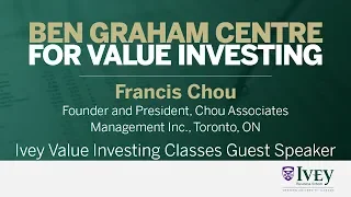 2008 Ivey Value Investing Classes Guest Speaker: Francis Chou
