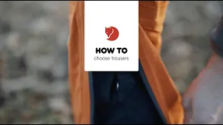 How to choose trousers | Fjällräven