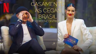 Casamento às Cegas O Reencontro | Netflix Brasil