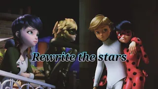 Rewrite the stars || Marichat x Ladrien || Miraculous ladybug amv