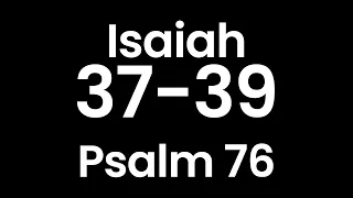 Year Through the Bible, Day 206: Isaiah 37-39; Psalm 76