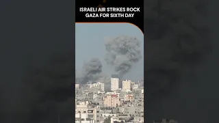 Israeli Air Strikes Rock Gaza for Sixth Day | News9 | #shorts