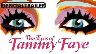 THE EYES OF TAMMY FAYE | Official Trailer | In Theaters