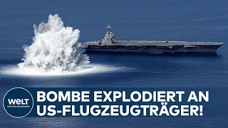 USS GERALD FORD: Gewaltige Unterwasserbombe! Flugzeugträger besteht  "Full Ship Shock Trials"