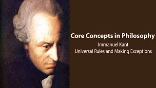 Immanuel Kant, Groundwork | Universal Rules and Exceptions for Oneself | Philosophy Core Concepts