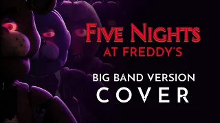 Five Night at Freddy’s (Big Band Version) - Song Cover