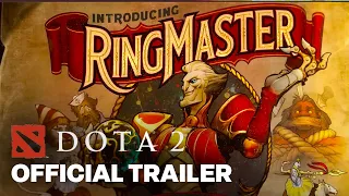 Dota 2 - New Hero "The Ringmaster" Cinematic Reveal Trailer