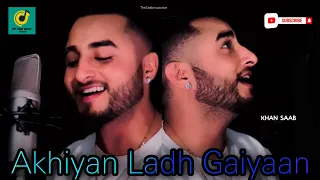 Akhiyan Ladh Gaiyaan latest Song || Khan Saab || nusratfatehalikhan || 2022 @TheSaabMusicstar