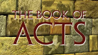 The Book of Acts - Lesson 2: Structure and Content