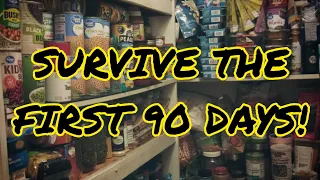 Survive The First 90 Days Of The Collapse! What You Can Do.