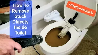 How To Remove Stuck Objects Inside Toilet, Best Methods To Unclog Toilet Without Remove Toilet