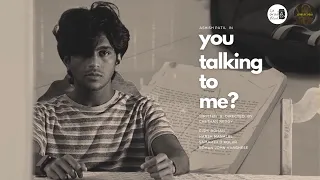 YOU TALKING TO ME? | Short Film 2024 | Ashish Patil, Chethan Reddy | Le Gras BLVD | Authenticinema