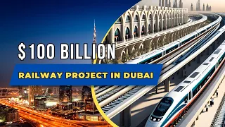 Shocking! China Wins $100 Billion Dubai Railway Project