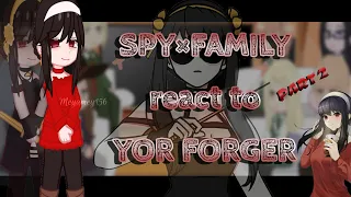 SPY×FAMILY react to YOR FORGER [2/3] sub 🇬🇧&🇲🇨 by: @meyamey1569