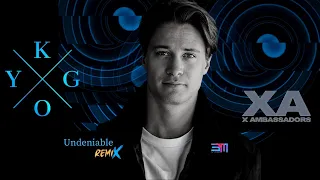 Kygo & X ambassadors - UNDENIABLE (Remix 3MK-TRONIC)