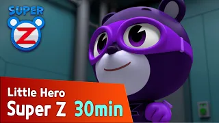 [Super Z] Little Hero Super Z Episode l Funny episode 58 l 30min Play