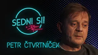 Sedni si! - Petr Čtvrtníček [16.01.2020]