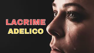 Lacrime - Adelico - Angelo Camassa - Video con Testo