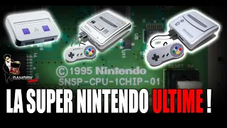 Quelle est la Super Nintendo ultime ?