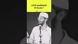 Love Marriage In Islam By Dr Zakir Naik #drzakirnaik #islam #lovemarriage #shorts