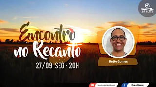 Encontro no Recanto #13 - Betto Gomes | O poder da prece