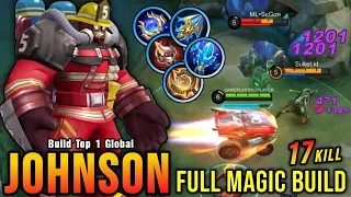 17 Kills!! Johnson with Full Magic Damage Build is Deadly!! - Build Top 1 Global Johnson ~ MLBB