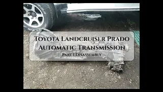 Toyota Land Cruiser Prado automatic transmission (Part 1 dissasembly)