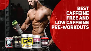 Best Caffeine Free and Low Caffeine Pre-Workouts: Our Top Picks