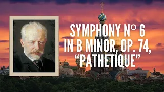 🎻 Tchaikovsky – Sinfonia nº 6 em Si menor, Op. 74, “Patética”