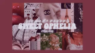 zella day - sweet ophelia // [ slowed + reverb - lyrics ]