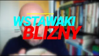 Wstawaki [#1464] Blizny