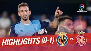 Highlights Villarreal CF vs Girona FC (0-1)