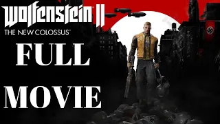 Wolfenstein 2: The New Colossus | Full Movie | All Cutscenes | 1080p HD