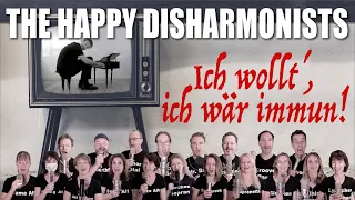 THE HAPPY DISHARMONISTS Ich wollt´, ich wär immun!