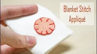 How to Sew: Blanket Stitch Appliqué | Easy Hand Sewing Tutorial for Beginners