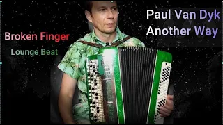 Another Way (Broken Finger Lounge Beat)  - Paul Van Dyk