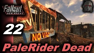 PaleRider Dead: Fallout New Vegas: Ep. 22 - Meeting The Neighbors