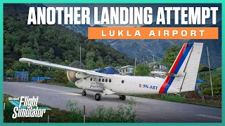 ATTEMPT NO 3 - LUKLA LANDING | KATHMANDU - LUKLA  NEPAL AIRLINES TWIN OTTER | MSFS 2020 VATSIM INDIA