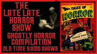 Ghostly Horror Compilation Old Time Radio Shows All Night